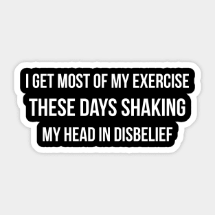 Shaking my head sarcastic Sticker